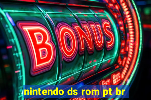 nintendo ds rom pt br